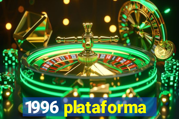 1996 plataforma